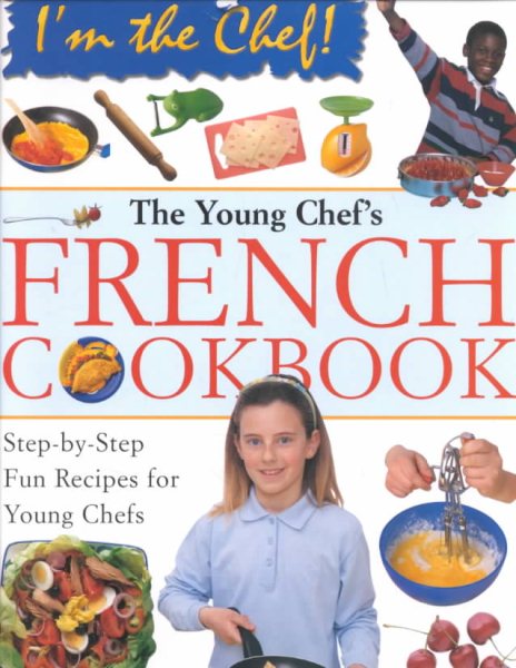 The Young Chef's French Cookbook (I'm the Chef) cover