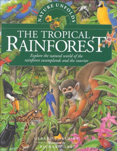 Nature Unfolds The Tropical Rainforest (Nature Unfolds) cover