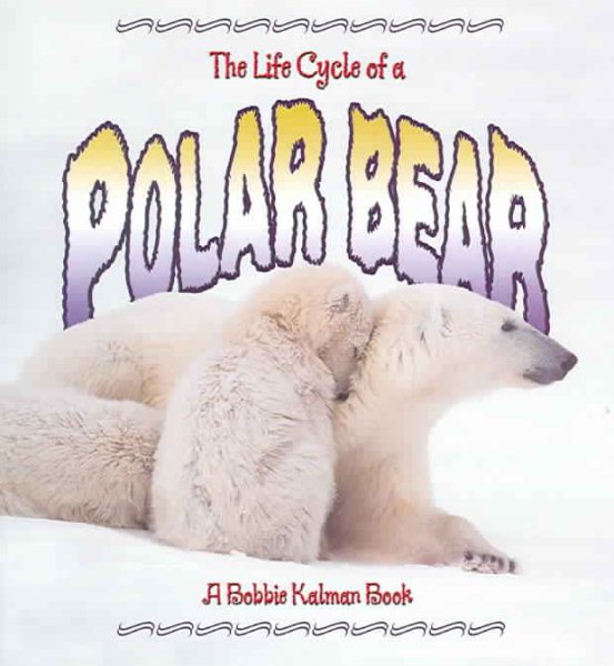 The Life Cycle of a Polar Bear cover
