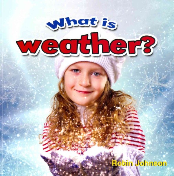 What Is Weather? (Weather Close-Up)