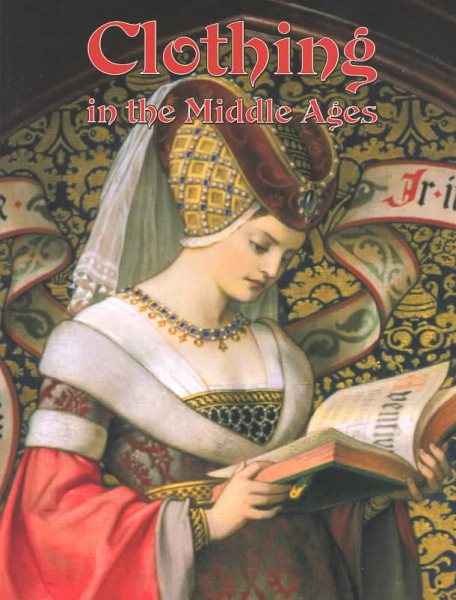 Clothing in the Middle Ages (Medieval World (Crabtree Paperback)) cover