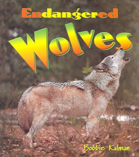 Endangered Wolves (Earth's Endangered Animals) cover