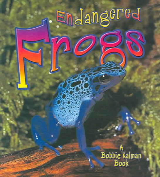 Endangered Frogs (Earth's Endangered Animals (Paperback)) cover