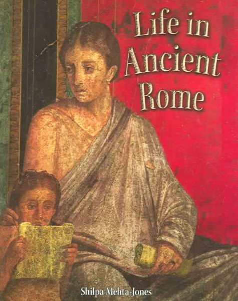 Life in Ancient Rome (Peoples of the Ancient World (Paperback)) cover