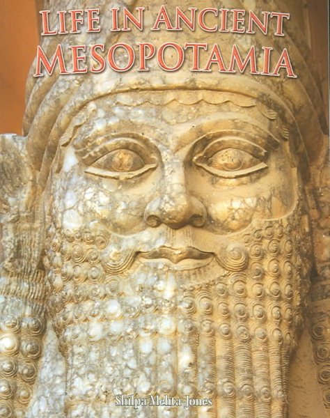 Life in Ancient Mesopotamia (Peoples of the Ancient World (Paperback)) cover