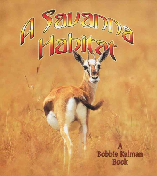 A Savanna Habitat (Introducing Habitats)