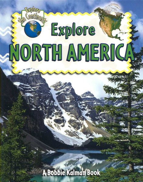 Explore North America (Explore the Continents, 6) cover