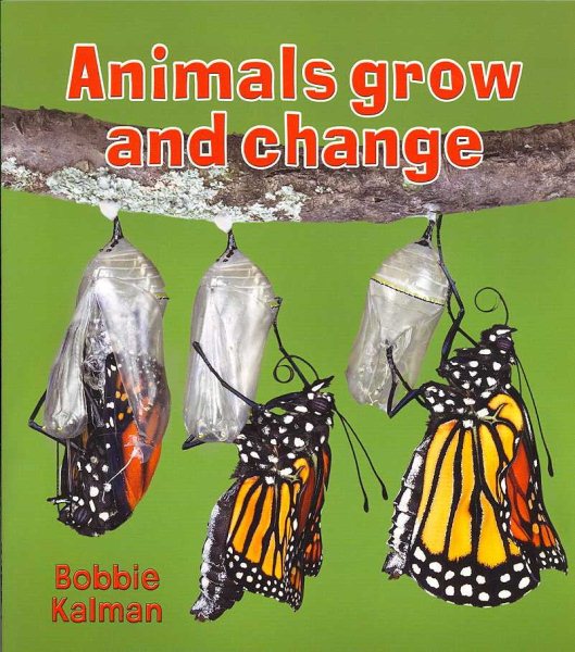 Animals Grow and Change (Introducing Living Things) cover