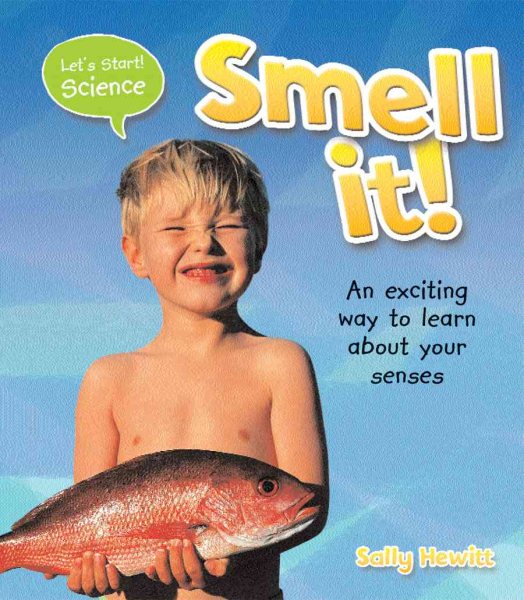 Smell It! (Let's Start Science)