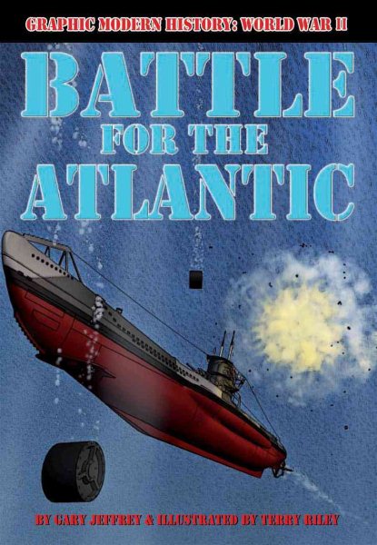 Battle for the Atlantic (Graphic Modern History: World War II) cover