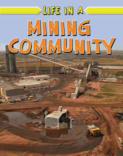 Life in a Mining Community (Learn About Rural Life) cover