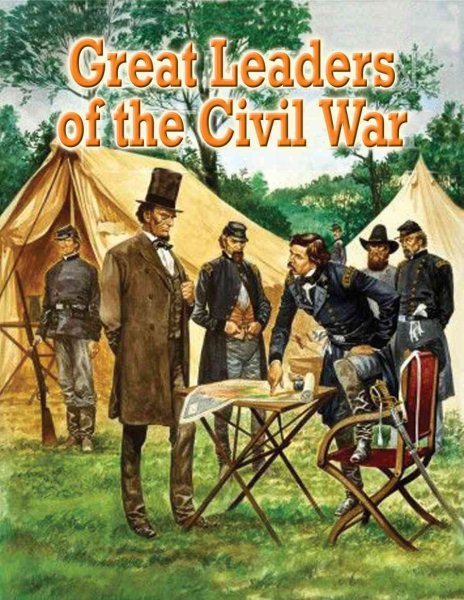 Great Leaders of the Civil War (Understanding the Civil War, 6) cover