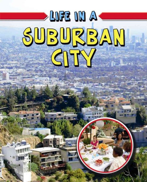 Life in a Suburban City (Learn about Urban Life) cover