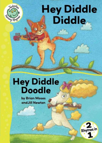 Hey Diddle Diddle and Hey Diddle Doodle (Tadpoles Nursery Rhymes) cover