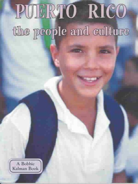Puerto Rico: The People and Culture (Lands, Peoples, and Cultures) (Lands, Peoples & Cultures) cover