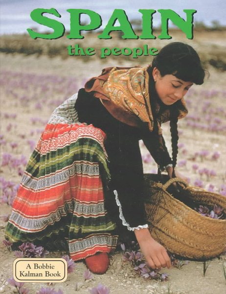 Spain: The People (Lands, Peoples, & Cultures (Hardcover))