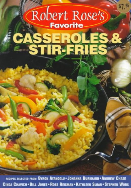 Casseroles and Stir-Fries (Robert Rose's Favorite)