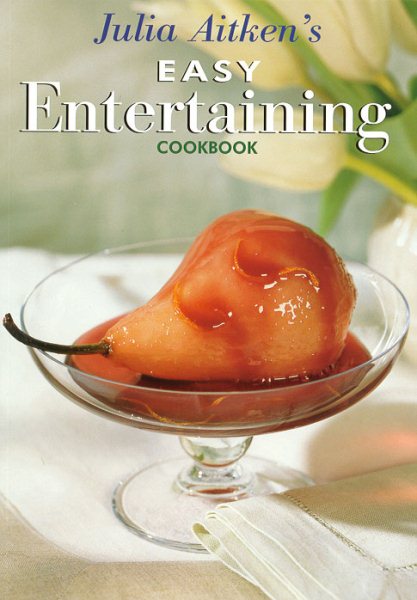 Julia Aitken's Easy Entertaining Cookbook cover