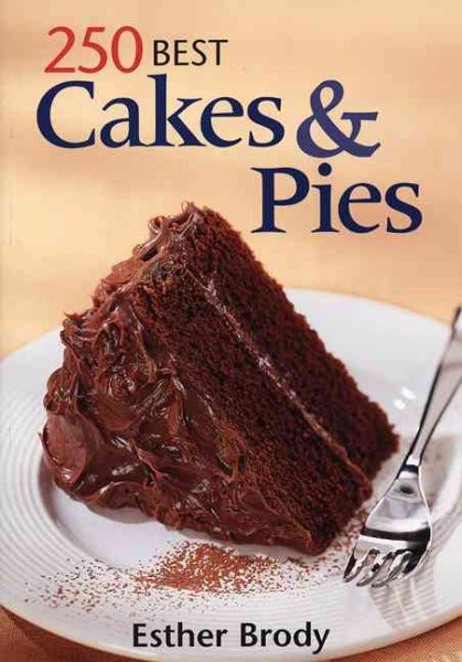250 Best Cakes and Pies cover
