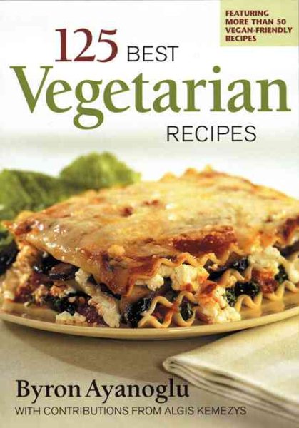 125 Best Vegetarian Recipes cover