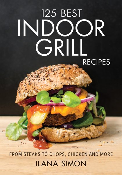 125 Best Indoor Grill Recipes cover