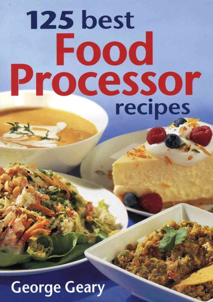 125 Best Food Processor Recipes cover