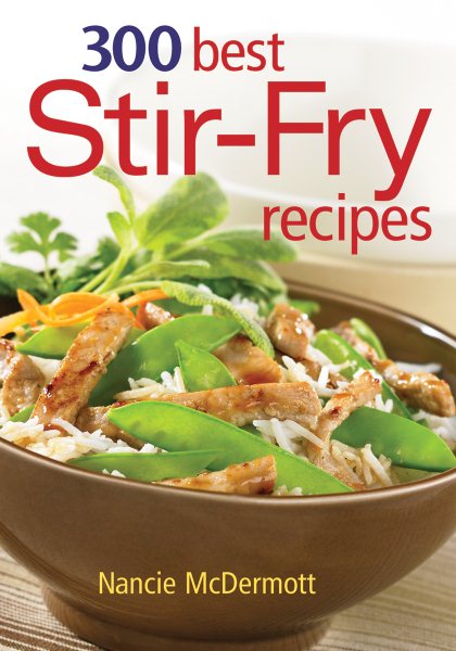 300 Best Stir-Fry Recipes cover