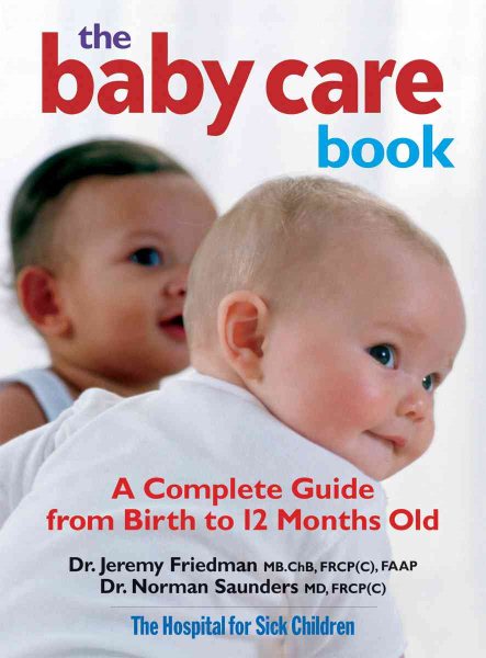 The Baby Care Book: A Complete Guide from Birth to 12-Month Old