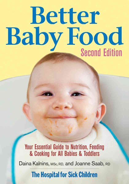 Better Baby Food: Your Essential Guide to Nutrition, Feeding and Cooking for All Babies and Toddlers cover