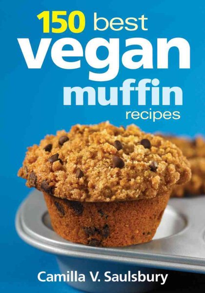 150 Best Vegan Muffin Recipes cover
