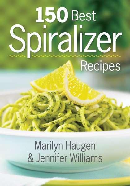 150 Best Spiralizer Recipes cover