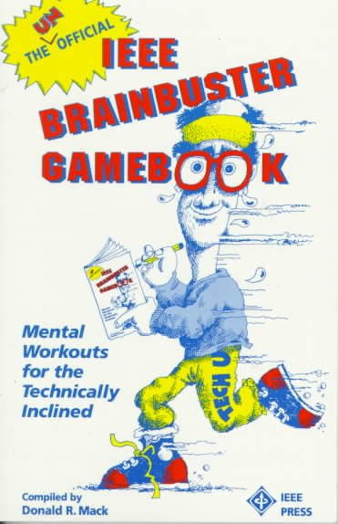 The Unofficial IEEE Brainbuster Gamebook: Mental Workouts for the Technically Inclined cover