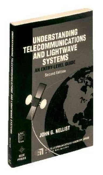 Understanding Telecommunications and Lightwave Systems: An Entry-Level Guide (IEEE Telecommunications Handbook Series)