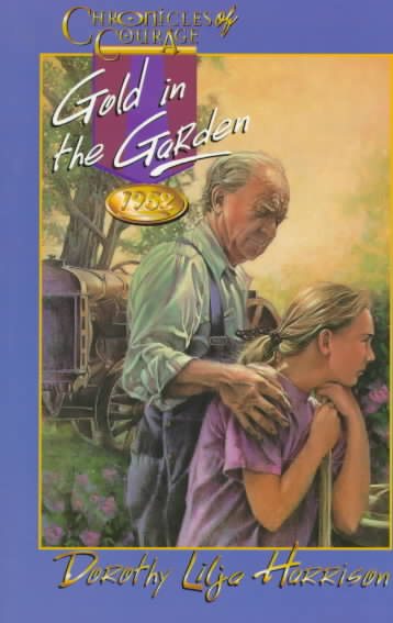 Gold in the Garden (Chronicles of Courage) cover