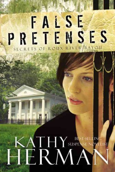 False Pretenses: A Novel (Secrets of Roux River Bayou) cover