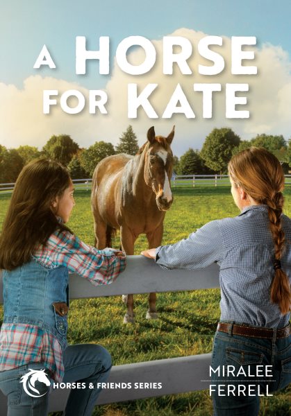 A Horse for Kate (Volume 1) (Horses and Friends) cover