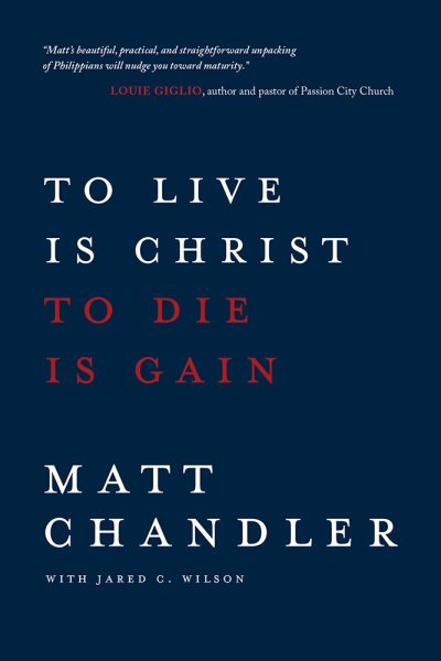 To Live Is Christ to Die Is Gain cover