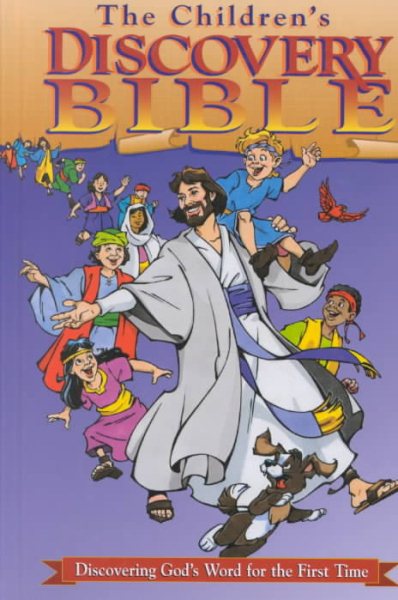 The Children's Discovery Bible: Discovering God's Word for the First Time cover