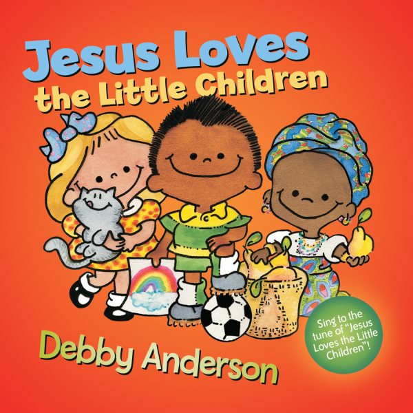 Jesus Loves the Little Children (Cuddle And Sing Series) cover