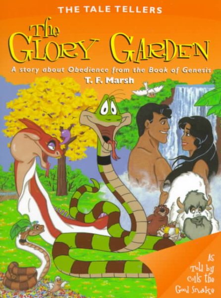 The Glory Garden: A Tale About Obedience (Tale Tellers) cover