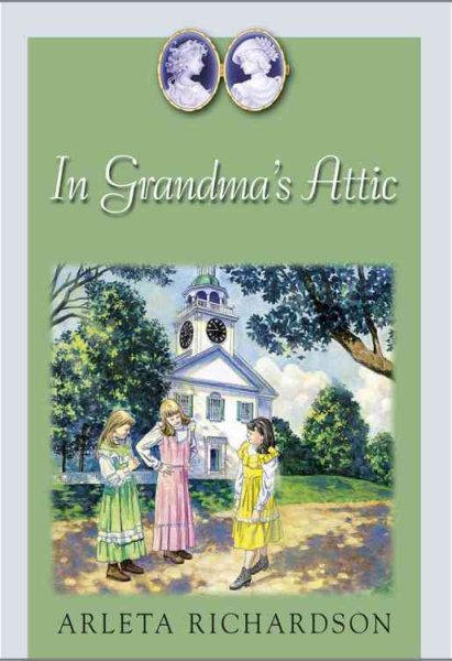In Grandma's Attic (Celebrate Big Decisions) cover