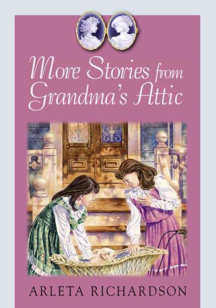 More Stories from Grandma's Attic (The Grandma's Attic Series) cover