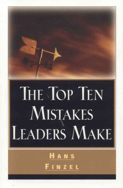 The Top Ten Mistakes Leaders Make cover