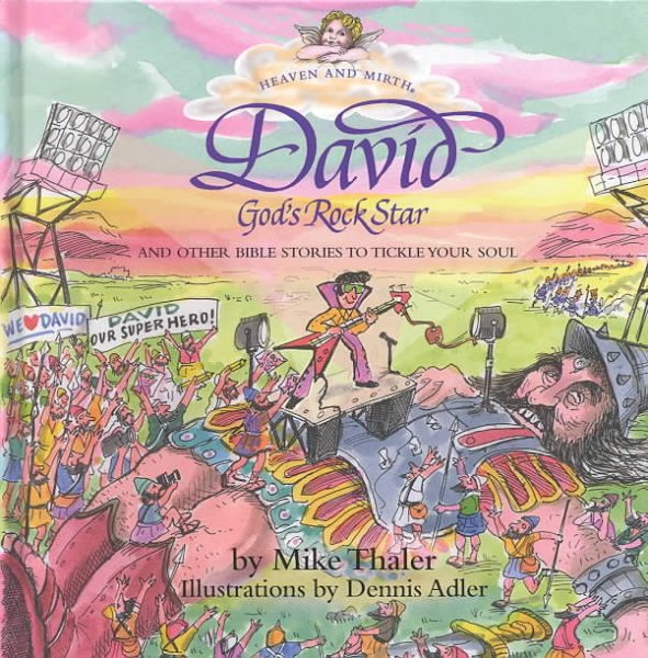 David: God's Rock Star and Other Bible Stories to Tickle Your Soul (Heaven and Mirth) cover