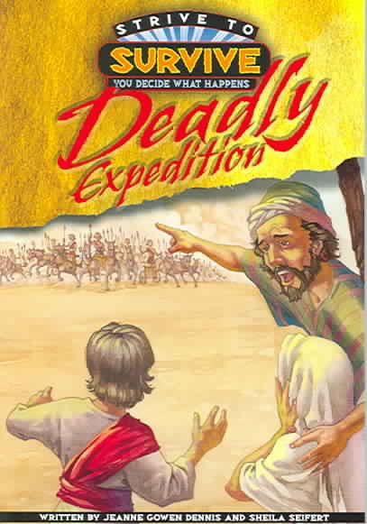 Deadly Expedition (Strive to Survive: You Decide What Happens)