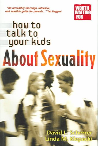 How to Talk to Your Kids About Sexuality (Worth Waiting for Series) cover