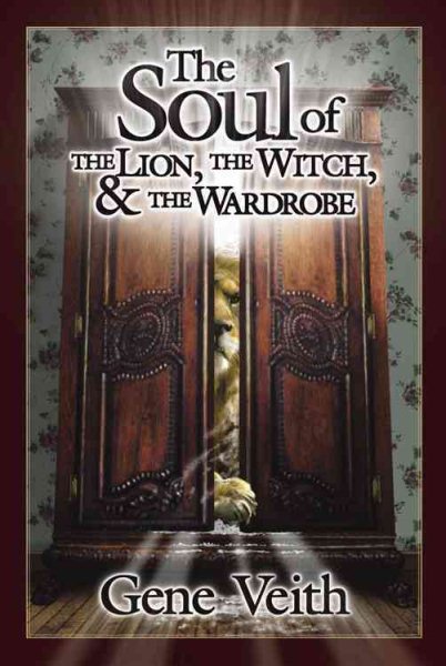 The Soul of The Lion, The Witch, & The Wardrobe cover