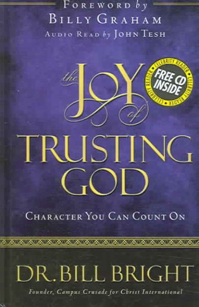 The Joy of Trusting God: Character You Can Count On (The Joy of Knowing God, Book 1) (Includes an abridged audio CD read by John Tesh) cover