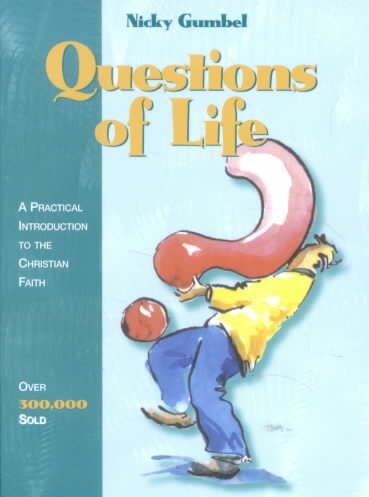 Questions of Life: A Practical Introduction to the Christian Faith cover