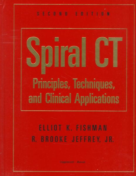 Spiral CT: Principles, Techniques and Applications cover